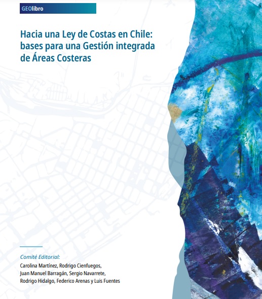 Hacia una ley de Costas en Chile: Bases para una gestión integrada de áreas costeras